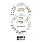 Goose house／Goose house Live House Tour 2017.11.22 TOKYO 【Blu-ray】