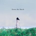 Down the Hatch／Down the Hatch 【CD】