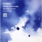 Dario Carnovale／Alessandro Turchet／Luca Colussi／Untitled 【CD】