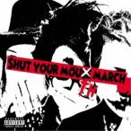 THE NOSTRADAMNZ／SHUT YOUR MOUTH MARCH 【CD】