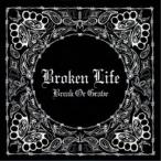 Broken Life／Break Or Grave 【CD】