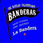 BANDERAS／La Bandera 【CD】