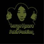 Large House Satisfaction／Large House Satisfaction 【CD】