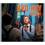 KYO-HEY／MUSEUM 【CD】