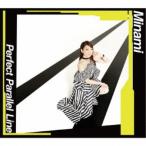 Minami／Perfect Parallel Line 【CD+Blu-ray】
