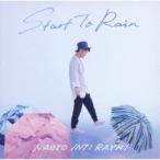 ナオト・インティライミ／Start To Rain《通常盤》 【CD】