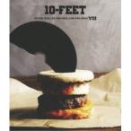 10-FEET／OF THE KIDS，BY THE KIDS，FOR THE KIDS！VII (初回限定) 【Blu-ray】