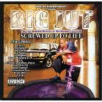 ビッグ・ジュット／スクリュード・アップ・フォー・ライフ 【CD】