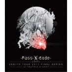 PassCode／PassCode ZENITH TOUR 2017 FINAL SERIES at TSUTAYA O-EAST 【Blu-ray】