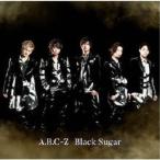 A.B.C-Z／Black Sugar《限定盤A》 (初回限定) 【CD+DVD】