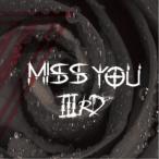 IIIRD／MISS YOU 【CD】