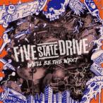 FIVE STATE DRIVE／We’ll be the Next 【CD】