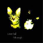 folk enough／Lover ball 【CD】