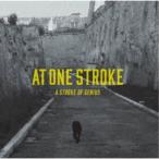 AT ONE STROKE／A STROKE OF GENIUS 【CD】