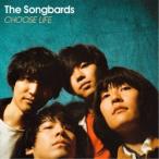 The Songbards／CHOOSE LIFE《通常盤》 【CD】