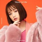 大原櫻子／Shine On Me《完全生産限定盤》 (初回限定) 【CD】