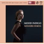 アレキサンドラ・シャキナ／ムード・インディゴ《SACD ※専用プレーヤーが必要です》 【CD】