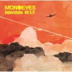 MONOEYES／Interstate 46 E.P. 【CD】