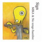 MIKA ＆ No tengo hambre／Sign 【CD】