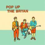 THE BRYAN／POP UP THE BRYAN 【CD】