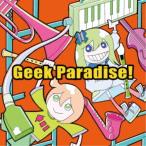 (V.A.)／Geek Paradise！ 【CD】