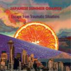 JAPANESE SUMMER ORANGE／Escape from Traumatic Situations 【CD】
