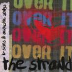 オーヴァー・イット／The Strand 【CD】