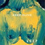 KEEP／KEEP ALIVE 【CD】
