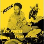 ロイ・ポーター・サウンド・マシーン／ジェシカ (初回限定) 【CD】