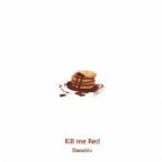 Danablu／Kill me Red 【CD】
