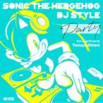 SONIC THE HEDGEHOG／SONIC THE HEDGEHOG DJ STYLE PARTY 【CD】