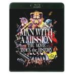 MAN WITH A MISSION／MAN WITH A MISSION THE MOVIE TRACE the HISTORY 【Blu-ray】