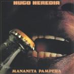 HUGO HEREDIA／MANANITA PAMPERA 【CD】