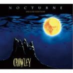 CROWLEY／NOCTURNE DELUXE EDITION 【CD】