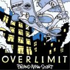 OVER LIMIT／BRAND NEW START 【CD】