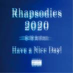 Have a Nice Day！／Rhapsodies 2020 【CD+Blu-ray】