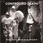 CONTROLLED DEATH／Selected Evil and Death Works 2018-2019 【CD】