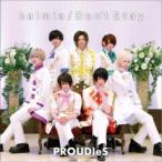 PROUDIeS／kalmia／Don’t Stay《Type-A》 【CD】