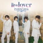 EUPHORIA／Be my lover《限定盤A》 (初回限定) 【CD+DVD】