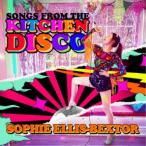 SOPHIE ELLIS-BEXTOR／SONGS FROM THE KITCHEN DISCO： SOPHIE ELLIS-BEXTOR’S GREATEST HITS 【CD】