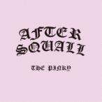 AFTER SQUALL／THE PINKY 【CD】