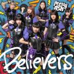 Pretty Ash／Believers《DVD付盤》 【CD+DVD】