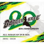 BARRIER FREE／BARRIER FREE 20周年 ALL JAMAICAN DUB MIX 2001-2020 【CD】