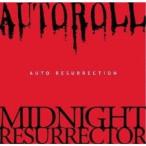 AUTOROLL／MIDNIGHT RESURRECTOR／AUTO RESURRECTION 【CD】