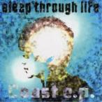sleep through life／Coast e.p. 【CD】