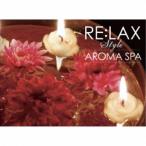 Andrey Cechelero／RE：LAX style AROMA SPA 【CD】