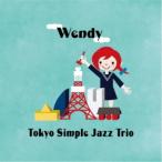 Tokyo Simple Jazz Trio／Wendy 【CD】
