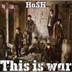 HaSH／This is war 【CD】