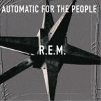 R.E.M.／オートマチック・フォー・ザ・ピープル 【CD】