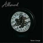 ALLROUND／Never change 【CD】